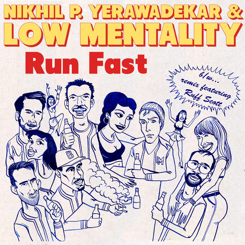Nikhil P. Yerawadekar & Low Mentality - "Run Fast"