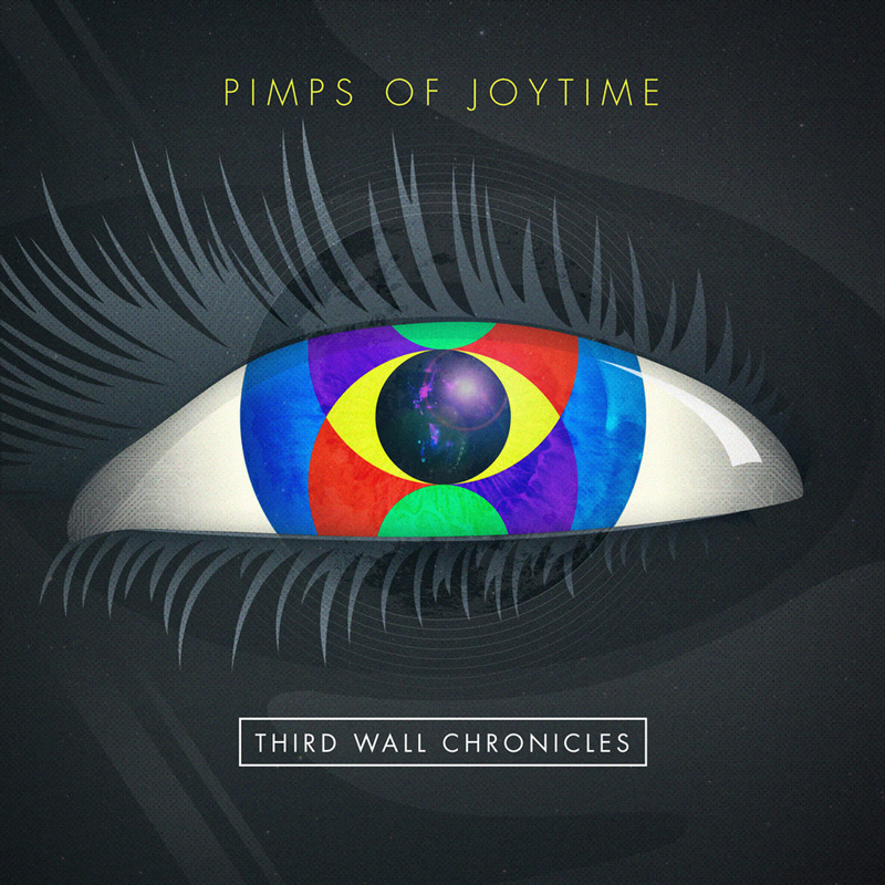 The Pimps Of Joytime - "Third Wall Chronicles"